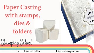 Paper Casting with Stamps, Dies and Folders