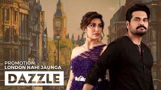 Promotion: London Nahi Jaunga | Now In Cinemas | Dazzle