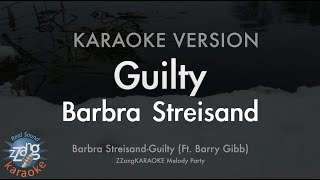 Barbra Streisand-Guilty (Ft. Barry Gibb) (Melody) (Karaoke Version)