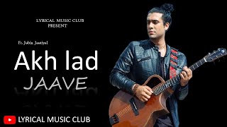 Akh Lad Jaave | Jubin Nautiyal | Acoustic Version | Loveyatri | Lyrical music club