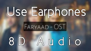 Faryaad Pakistani Drama Full OST Rahat Fateh Ali Khan | 8D Audio | Use Earphones | A.R Studio