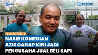 Dituding Tak Laku di TV, Begini Nasib Komedian Azis Gagap, Kini Jadi Pengusaha Jual Beli Sapi