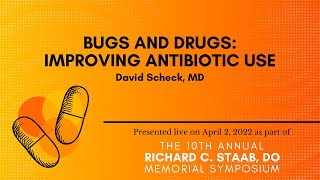 Bugs and Drugs: Improving Antibiotic Use