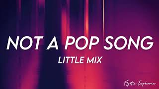 Little Mix - Not a Pop Song (Lyric video) #Notapopsong #Littlemix #MysticEuphoria #popsong