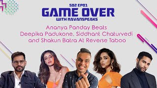 Ananya Panday Beats Deepika Padukone, Siddhant Chaturvedi and Shakun Batra At Reverse Taboo  S02 Ep1