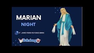 MARIAN NIGHT 18TH- JAN- 2025 ST JAMES CATHOLIC PARISH BIINA