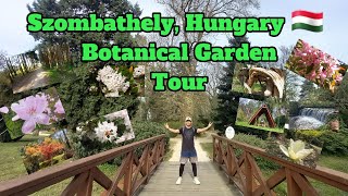 SZOMBATHELY, HUNGARY. BOTANICAL GARDEN TOUR 2023.  (@marrrtv)