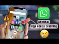 How To Fix WhatsApp Keeps Stopping problem
