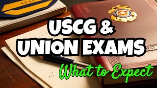 What to Expect on the (USCG 719K \u0026 Union) Physic Exams