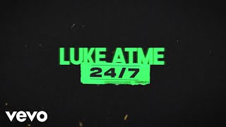 Luke ATME - 24/7