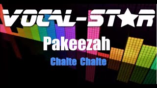 Chalte Chalte - Pakeezah (Karaoke Version) with Lyrics HD Vocal-Star Karaoke