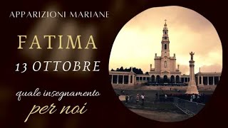 Fatima e il MIRACOLO DEL SOLE (13 ottobre): quale significato per noi?