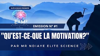 E=M² N°1: QU'EST CE QUE LA MOTIVATION?