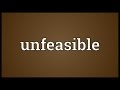 Unfeasible Meaning