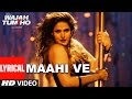 Wajah Tum Ho: Maahi Ve Full Song With Lyrics | Neha Kakkar, Sana, Sharman, Gurmeet | Vishal Pandya