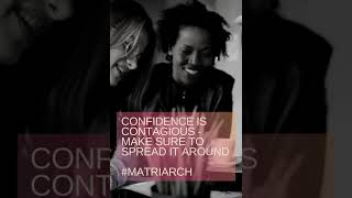 Confidence Is Contagious Matriarch
