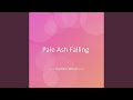Pale Ash Falling