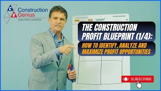 The Construction Profit Blueprint (1/4): How to Identify, Analyze and Maximize Profit Opportunities