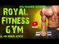 Royal Fitness GYM || trainer -Lichhu bana #gym