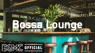 Bossa Lounge: 4 Hours Lounge Mix - Smooth Bossa Nova & Jazz - Coffee Bar Music