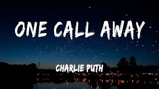 Charlie Puth - One Call Away (Lyrics) | The Chainsmokers, The Weekend (MIX)