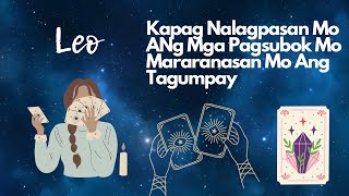 ♌️ LEO Kapag Nalagpasan Mo ANg Mga Pagsubok Mo Mararanasan Mo Ang Tagumpay