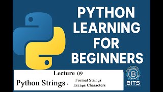Python Programming for Absolute Beginners | Lecture 09 | Format Strings | Escape Characters| PyCharm