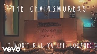 The Chainsmokers - It Won't Kill Ya (Audio) ft. Louane