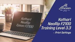 Kothari NeoRip F2100 Training Level 3.3 - Print Settings