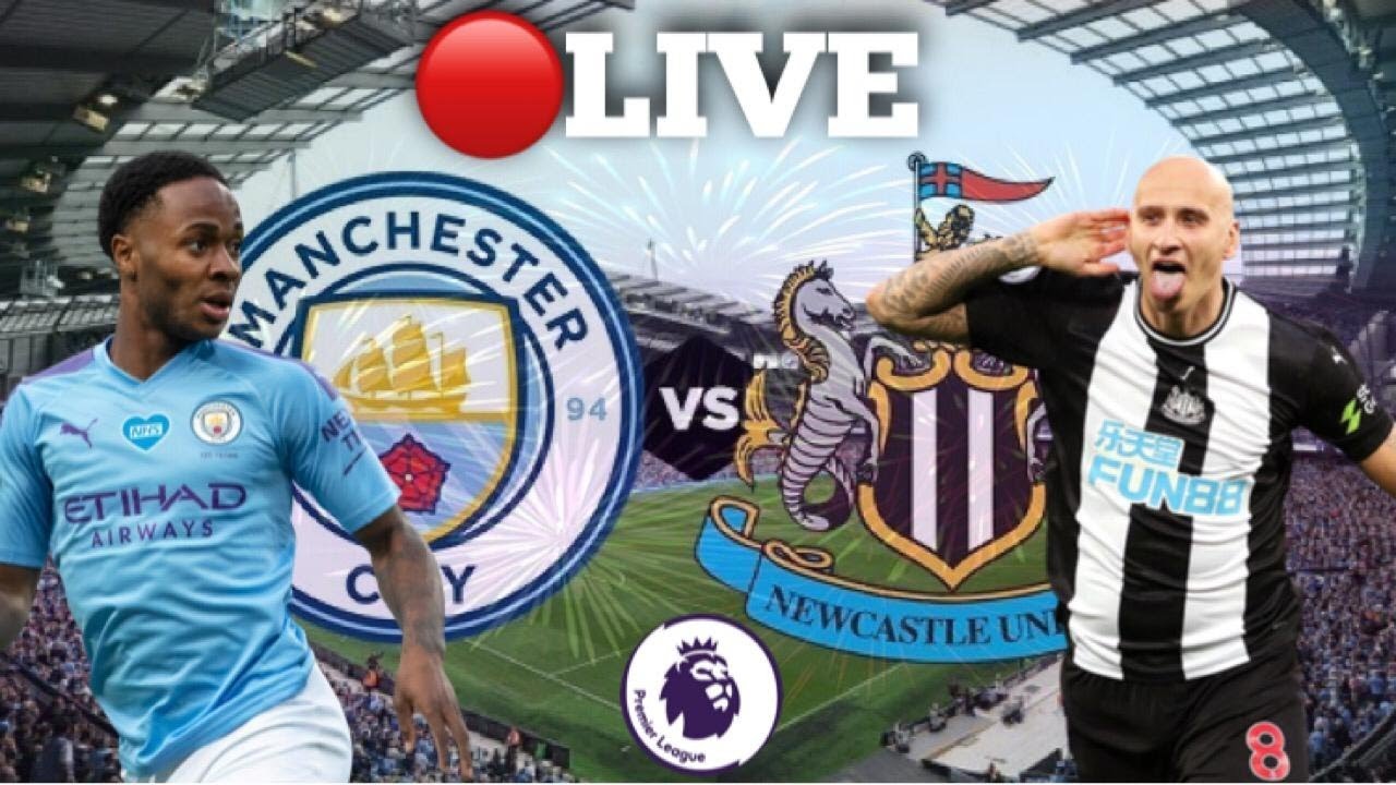 Live - Manchester City Vs Newcastle United Premier League Watch Along ...