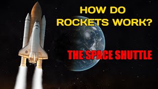 How Do Rockets Work? | The Space Shuttle (Kerbal Space Program)