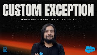 Custom Exception - Handling Exceptions & Debugging