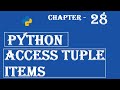 Access tuple items - Python Tutorial - w3Schools - Ch#28 English