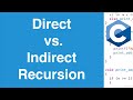Direct vs. Indirect Recursion | C Programming Tutorial