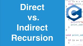 Direct vs. Indirect Recursion | C Programming Tutorial