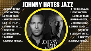 Johnny Hates Jazz The Best Music Of All Time ▶️ Full Album ▶️ Top 10 Hits Collection