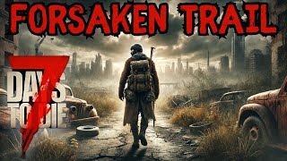 7 Days to Die Forsaken Trail Mod - Day 1 (Fresh Start) - Getting Started - EP 1