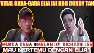 viral Gara-gara Elia murka koh dondytan jadi yang kena omelan dr. Richard lee?!