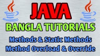 JAVA Bangla Tutorials 18 - JAVA Methods, Static Method, Method Overload & Method Override