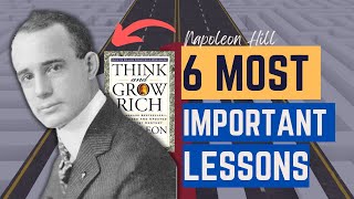 Top 6 MOST IMPORTANT Lessons from Think and Grow Rich | Napoleon Hill