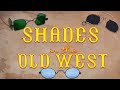 Shades in the Old West