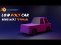Easiest Low Poly Car - Beginners | 15 min Blender 2.8 Tutorial - part 1