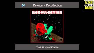 Rejoicer - Jam With Jim