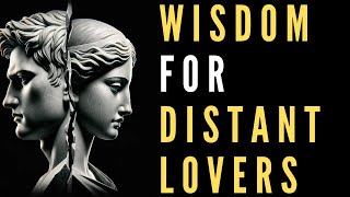 Mastering the Art of Stoic Love: Thriving in Long-Distance Relationships
