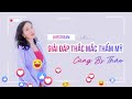 [Bác sĩ Thảo] GIẢI ĐÁP THẮC MẮC THẨM MỸ CÙNG BS THẢO (TỔNG HỢP 2)