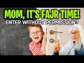 Can I enter my parents room to wake mom up for Fajr without permission? assimalhakeem JAL