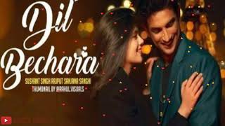 Dil Bechare-Dil Beparwah Re New romantic song SUSHANTSINGH RAJPUT