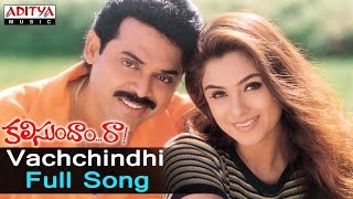 Vachchindhi Full song ll Kalisundham Raa Songs ll Venkatesh, Simran