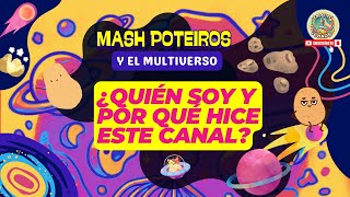 ¿Quién soy y por qué hice Mash Poteiros y el Multiverso? 🌟