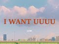 LCN! - I WANT UUUU